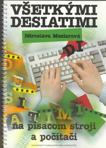 VSETKYMI DESIATIMI NA PISACOM STROJI A POCITACI