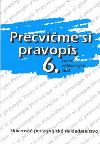 PRECVICME SI PRAVOPIS 6. ROCNIK ZAKLADNYCH SKOL