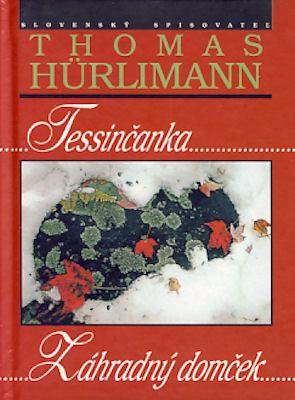 TESSINCANKA / ZAHRADNY DOMCEK