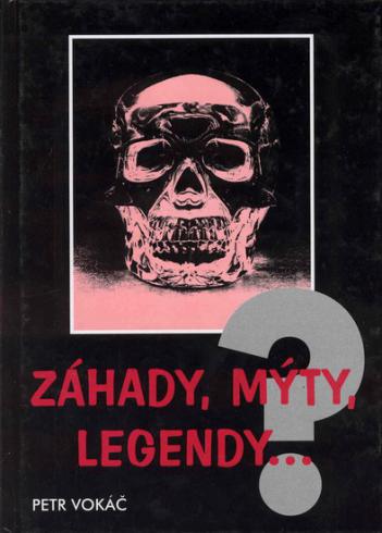 ZAHADY, MYTY, LEGENDY...
