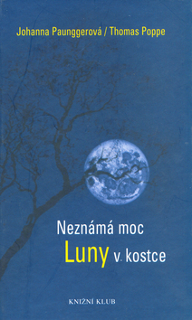 NEZNAMA MOC LUNY V KOSTCE