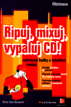 RIPUJ, MIXUJ, VYPALUJ CD!