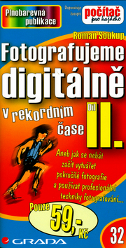FOTOGRAGUJEME DIGITALNE V REKORDNIM CASE II. DIL