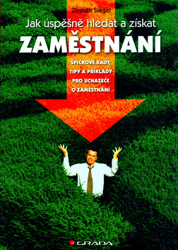 JAK USPESNE HLEDAT A ZISKAT ZAMESTNANI