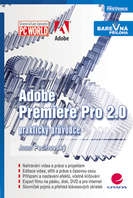 ADOBE PREMIERE PRO 2.0 - PRAKTICKY PRUVODCE