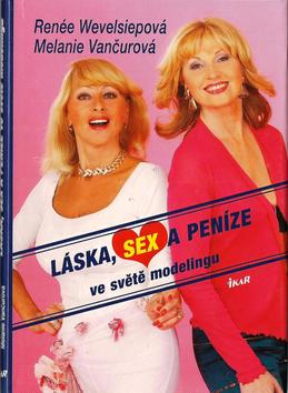 LASKA, SEX A PENIZE