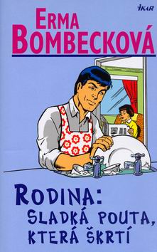 RODINA: SLADKA POUTA, KTERA SKRTI