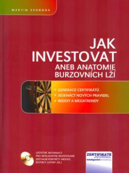 JAK INVESTOVAT ANEB ANATOMIE BURZOVNICH LZI + CD