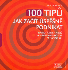 100 TIPU JAK ZACIT USPESNE PODNIKAT