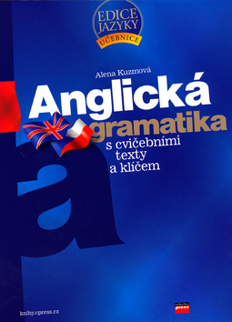 ANGLICKA GRAMATIKA S CVICEBNIMI TEXTY A KLICEM