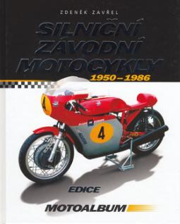 SILNICNI ZAVODNI MOTOCYKLY 1950 - 1986