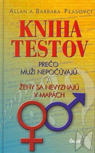 KNIHA TESTOV PRECO MUZI NEPOCUVAJU A ZENY SA NEVYZNAJU V MAP