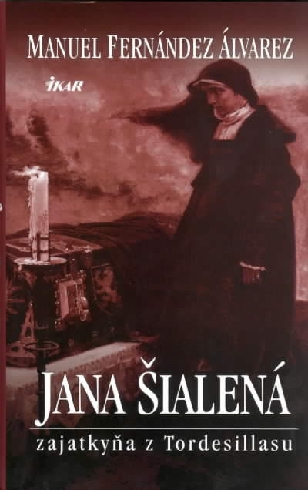 JANA SIALENA ZAJATKYNA Z TORDESILLASU