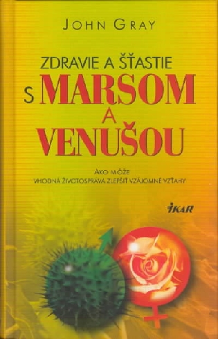 ZDRAVIE A STASTIE S MARSOM A VENUSOU