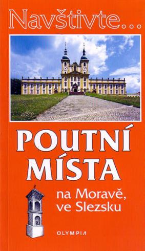 NAVSTIVTE POUTNI MISTA NA MORAVE, VE SLEZSKU