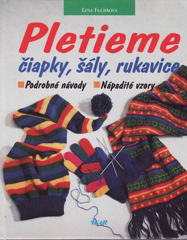 PLETIEME CIAPKY, SALY, RUKAVICE