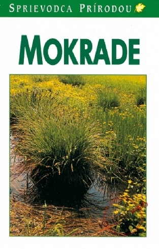 MOKRADE - SPRIEVODCA PRIRODOU