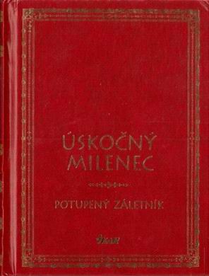 USKOCNY MILENEC - POTUPENY ZALETNIK