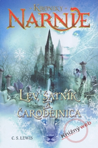 KRONIKY NARNIE - LEV, SATNIK A CARODEJNICA