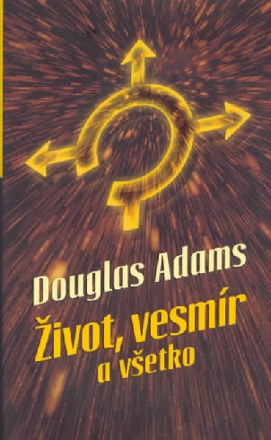 ZIVOT, VESMIR A VSETKO