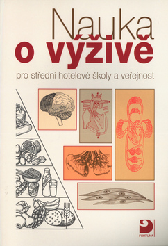 NAUKA O VYZIVE PRO STREDNI HOTELOVE SKOLY A VEREJNOST