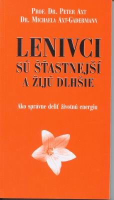 LENIVCI SU STASTNEJSI A ZIJU DLHSIE