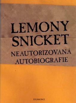 LEMONY SNICKET - NEAUTORIZOVANA AUTOBIOGRAFIE