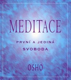 MEDITACE PRVNI A JEDINA SVOBODA