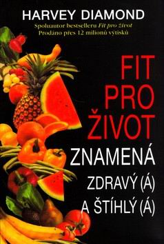 FIT PRO ZIVOT ZNAMENA ZDRAVY (A) A STIHLY (A)