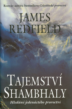 TAJEMSTVI SHAMBHALY - HLEDANI JEDENACTEHO PROROCTVI