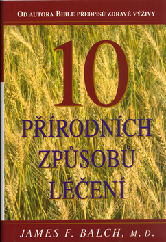 10 PRIRODNICH ZPUSOBU LECENI