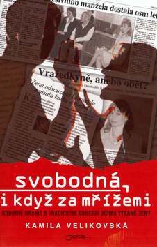 SVOBODNA, I KDYZ ZA MRIZEMI
