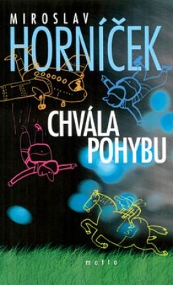 CHVALA POHYBU
