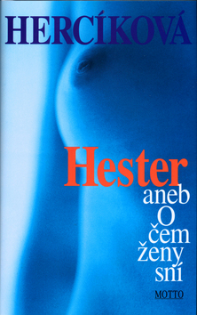 HESTER ANEB O CEM ZENY SNI