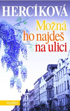 MOZNA HO NAJDES NA ULICI