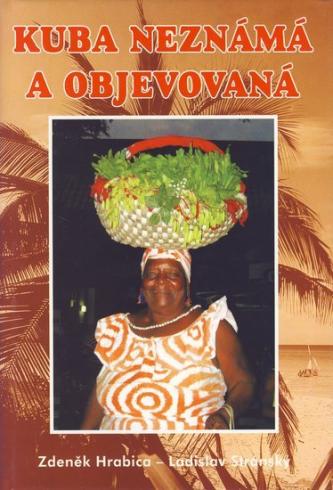 KUBA NEZNAMA A OBJAVOVANA