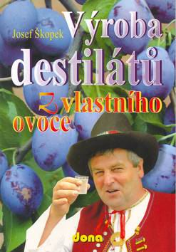 VYROBA DESTILATU Z VLASTNIHO OVOCE
