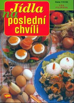 JIDLA NA POSLEDNI CHVILI