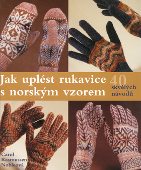 JAK UPLEST RUKAVICE S NORSKYM VZOREM 40 SKVELYCH NAVODU