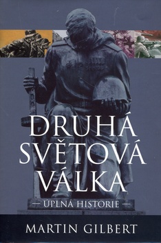 DRUHA SVETOVA VALKA - UPLNA HISTORIE