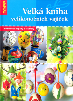 VELKA KNIHA VELIKONOCNICH VAJICEK