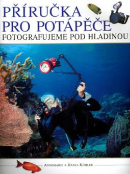 PRIRUCKA PRO POTAPACE - FOTOGRAFUJEME POD HLADINOU