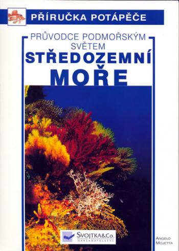 STREDOZEMNI MORE - PRUVODCE PODMORSKYM SVETEM