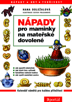 NAPADY PRO MAMINKY NA MATERSKE DOVOLENE