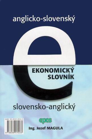 EKONOMICKY SLOVNIK ANGLICKO - SLOVENSKY, SLOVENSKO - ANGLICKY