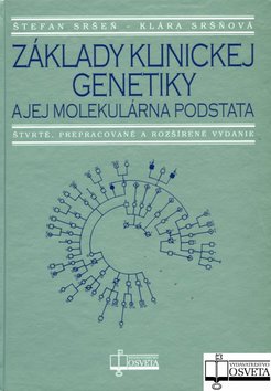 ZAKLADY KLINICKEJ GENETIKY A JEJ MOLEKULARNA PODSTATA