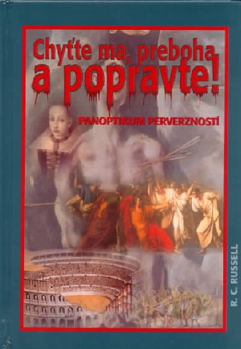 CHYTTE MA, PREBOHA A POPRAVTE!