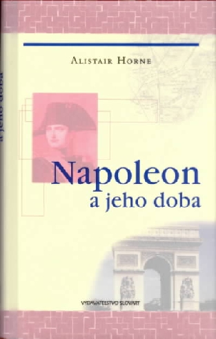 NAPOLEON A JEHO DOBA