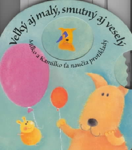 VELKY AJ MALY, SMUTNY AJ VESELY