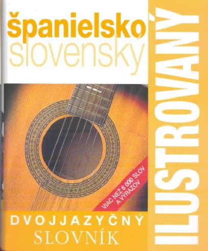 SPANIELSKO - SLOVENSKY ILUSTROVANY DVOJJAZYCNY SLOVNIK